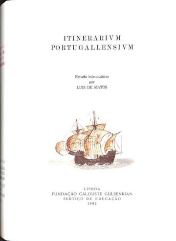 Matos, Luís de, Itinerarium, portugallensium. Lisboa: Fundação Calouste Gulbenkian, 1992