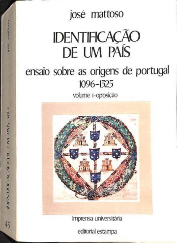Mattoso, José. Identificação de um país: ensaio sobre as origens de Portugal, 1096-1325. Lisboa: Editorial Estampa, 1985