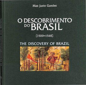 Max Justo Guedes, O descobrimento do Brasil 1500-1548, Edição dos CTT, Lisboa, 2000