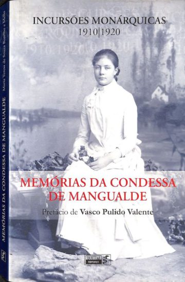 Mello, Maria Teresa Botelho, Memo?rias da condessa de Mangualde. Lisboa Quetzal Editores, 2002.
