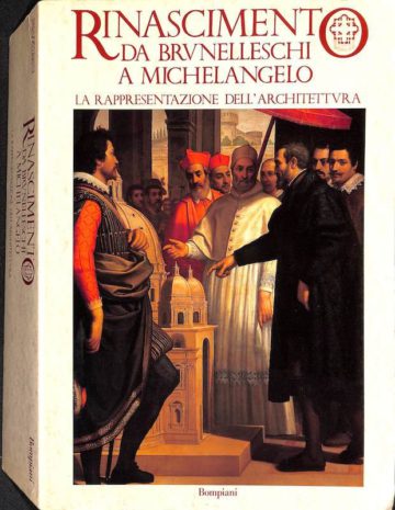 Millon, Henry A., Rinascimento: da Brunelleschi a Michelangelo. Milano: Bompiani, 1994.