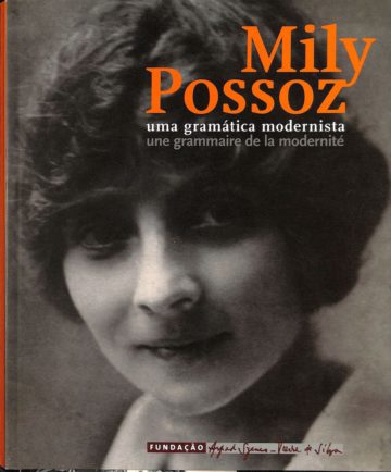 Mily Possoz, uma gramática modernista: Lisboa. FASVS, 2010