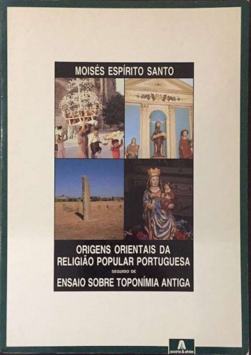 Moisés Espírito Santo, Origens orientais da religião popular portuguesa, Assírio e Alvim, Lisboa, 1988