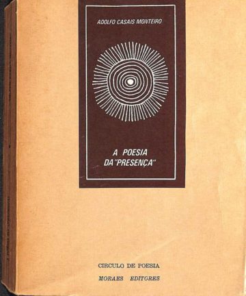 Monteiro, Adolfo Casais. A Poesia da "Presença". Moraes, Lisboa, 1972