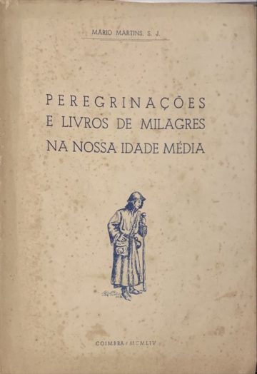 Mário Martins, Peregrinações e livros de milagres na nossa Idade Média, Coimbra, 1951