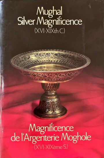 Mughal silver magnificence, XVI-XIX, Antalga, Bruxelles, 1987