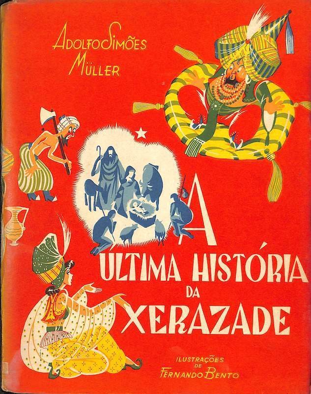 Muller, Adolfo Simões. A última história de Xerazade, ENP, Lisboa, 1946
