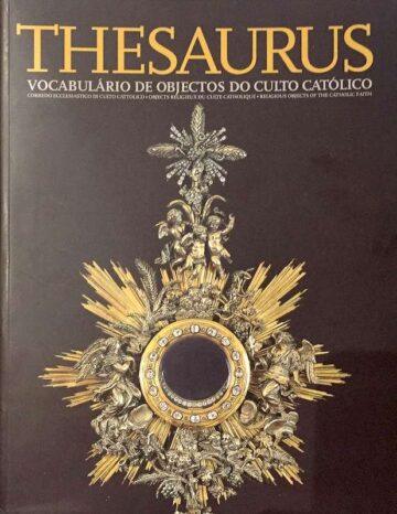 Natália Correia Guedes, Thesaurus, Vocabulário de Objectos do Culto Católico, Fundação da Casa de Bragança, Lisboa, 2004