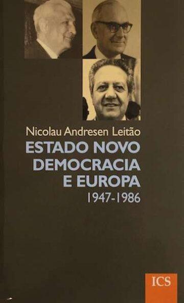 Estado Novo, Democracia e Europa (1947-1986)