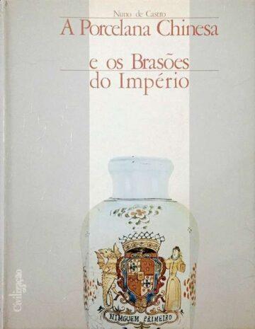 Nuno de Castro, A porcelana chinesa e os brasões do império