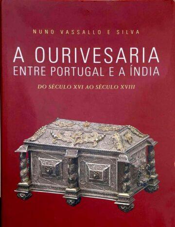 A ourivesaria entre Portugal e a Índia, do século XVI ao século XVIII