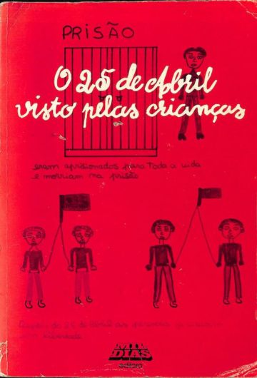 O 25 de abril visto pelas crianças. Lisboa: Mil Dias Ed, 1978