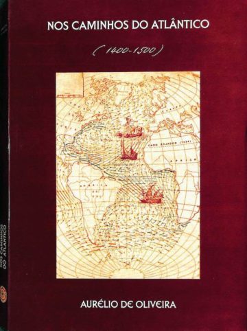 Nos Caminhos do Atlântico (1400-1500)