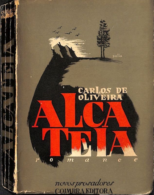 Oliveira, Carlos de. Alcateia: romance. Coimbra Editora, 1944