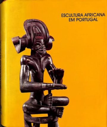 Oliveira, Ernesto Veiga de, Escultura africana em Portugal. Lisboa: Instituto de investigação científica tropical, 1985