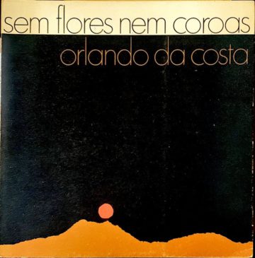 Orlando da Costa, Sem flores nem coroas, Seara Nova, 1971