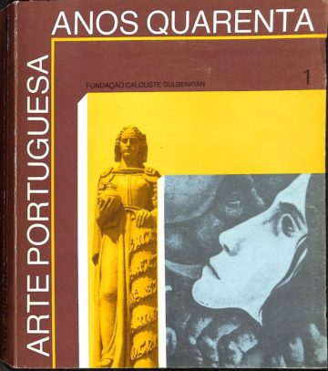 Os anos 40 na arte portuguesa. Lisboa: Fundação Calouste Gulbenkian, 1982.