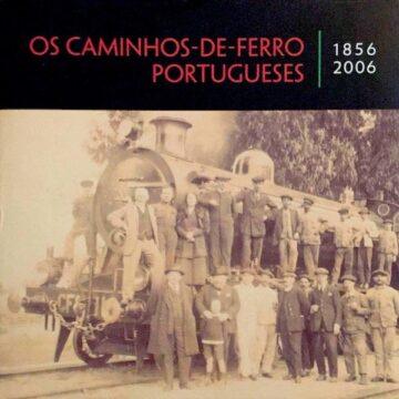 Os caminhos de ferro portugueses, 1856-2006