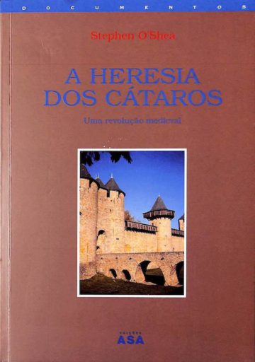 A Heresia dos Cátaros: Uma revolução medieval