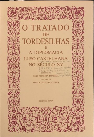 O Tratado de Tordesilhas e a diplomacia Luso-Castelhana no século XV, INAPA, Lisboa, 1991