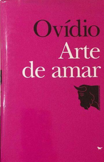 Ovídio, Arte de amar, Cotovia, Lisboa, 2006