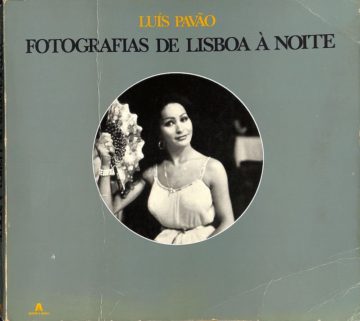 Pavão, Luís. Fotografias de Lisboa à noite. Lisboa: Assírio e Alvim, 1983