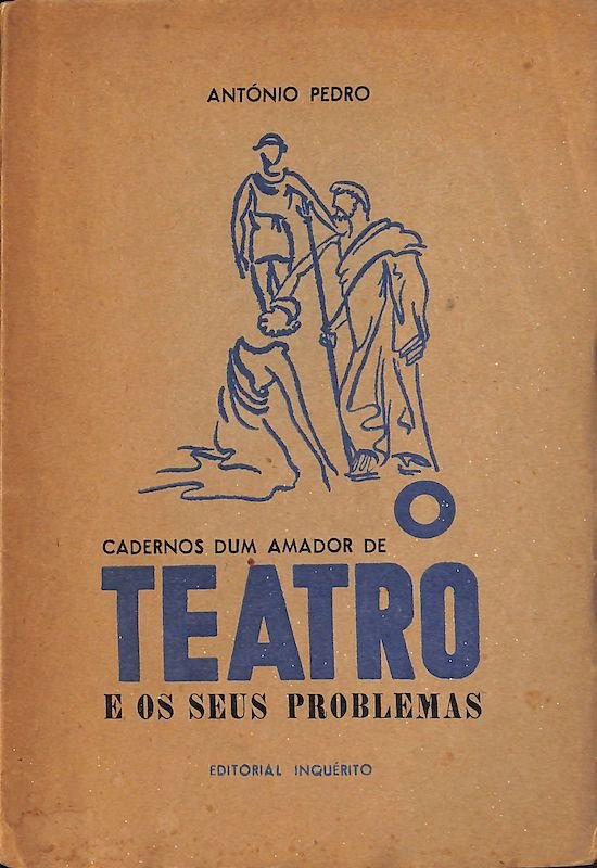 Pedro, António. O teatro e os seus problemas. Lisboa: Inquérito, 1951