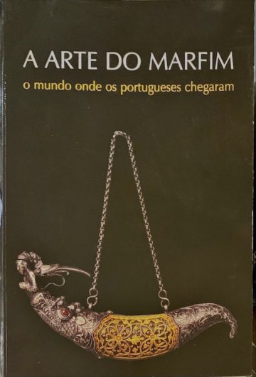 Pedro Dias, A arte do marfim, o mundo onde os portugueses chegaram, Porto, 2004