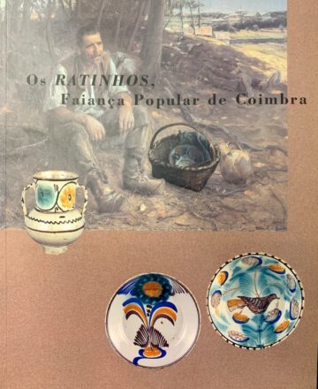 Pereira, João Castel-Branco. Os ratinhos, faiança popular de Coimbra: Janeiro - Abril de 1998