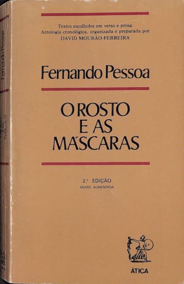 Pessoa, Fernando, O rosto e as máscaras. Lisboa. Ática, 1979