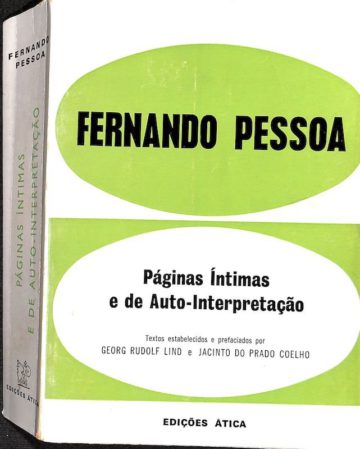 Pessoa, Fernando, Páginas íntimas e de auto-interpretação. Lisboa. Edições Ática, 1966