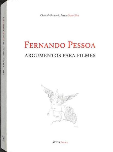 Pessoa, Fernando. Argumentos para Filmes. Ática, Lisboa, 2011