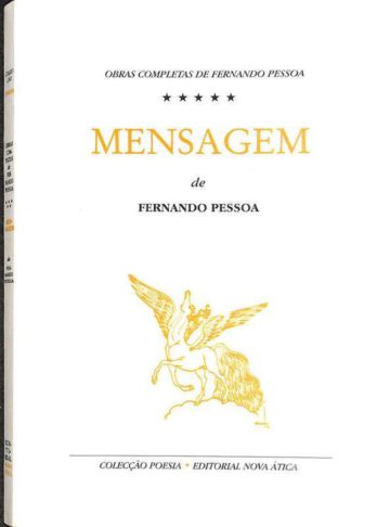 Pessoa, Fernando. Mensagem. Nova Ática, Lisboa, 2006