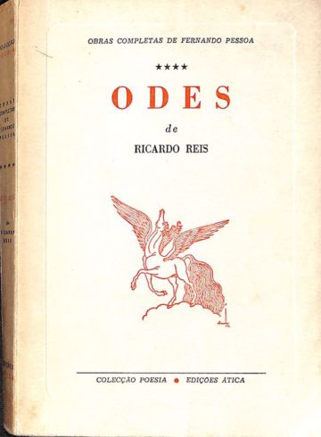 Pessoa, Fernando. Odes de Ricardo Reis. Lisboa. Ática, 1970