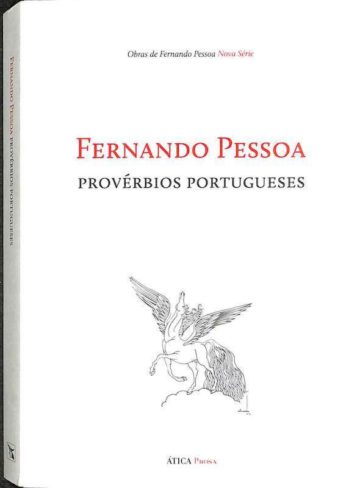 Pessoa, Fernando. Provérbios Portugueses. Ática, Lisboa, 2010