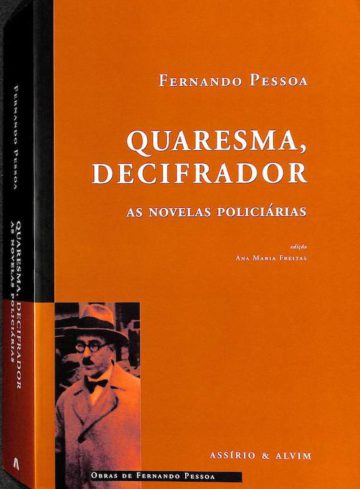 Quaresma, Decifrador: as novelas policiárias