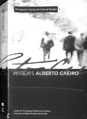 Pessoa's Alberto Caeiro, University of Massachusetts Dartmouth, 1999