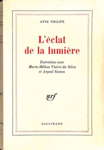 L'éclat de la lumière: entretiens avec Marie-Hélène Vieira da Silva et Arpad Szenes