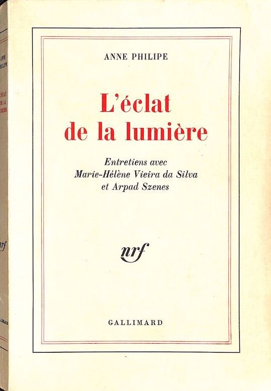 L'éclat de la lumière: entretiens avec Marie-Hélène Vieira da Silva et Arpad Szenes