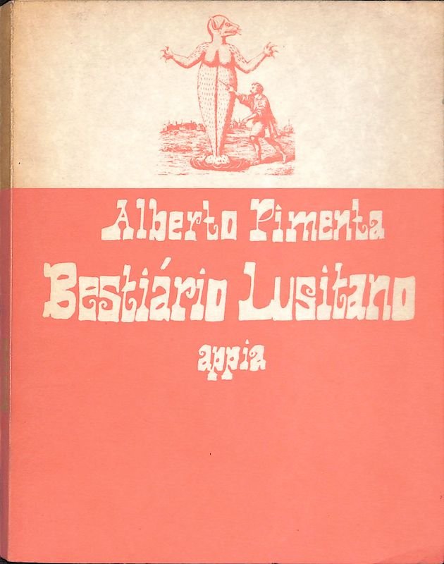 Pimenta, Alberto. Bestiário lusitano. Lisboa. Appia, 1980