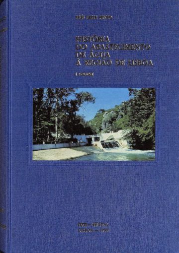 Pinto, Luís L. Subsídios para a história do abastecimento de água à região de Lisboa. Lisboa: Imprensa Nacional-Casa da Moeda, 1989