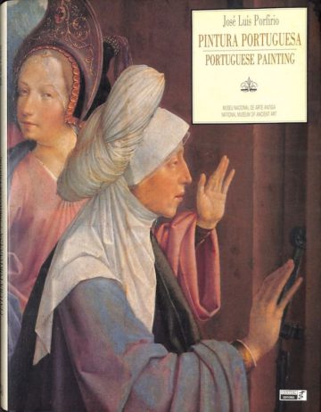 Porfírio, José Luís, Pintura portuguesa, Museu Nacional de arte antiga, Lisboa: Quetzal Ed, 1991