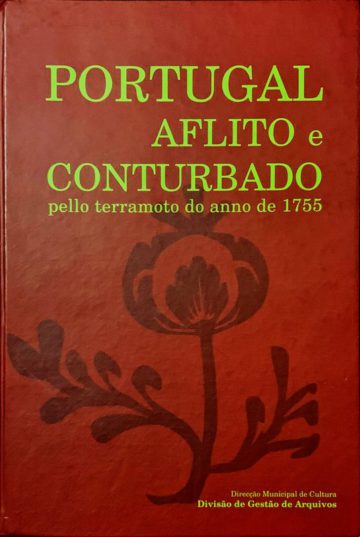 Portugal aflito e conturbado pelo terramoto no ano de 1755