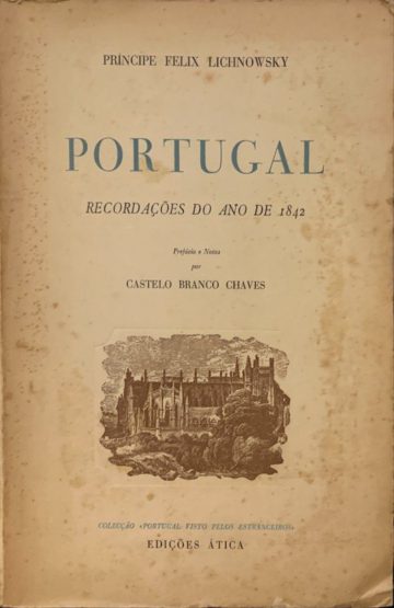 Príncipe Felix Lichnowsky, Portugal recordações do ano de 1842, Ática, Lisboa, sd 