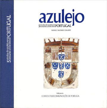 Azulejo, 5 séculos do azulejo em Portugal