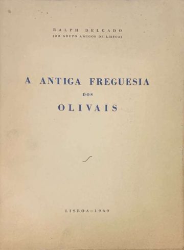 Ralph Delgado, A antiga freguesias Olivais, Lisboa, 1969