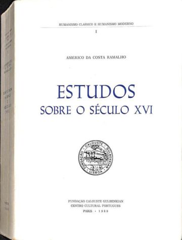Ramalho, Américo da Costa. Estudos sobre o século XVI. Paris. Gulbenkian. 1980
