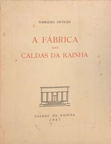 Ramalho Ortigão, A fábrica das Caldas da Rainha, 1957