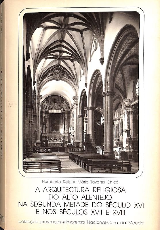 Reis, Humberto, Mário Tavares Chicó. A arquitectura religiosa do Alto Alentejo na segunda metade do século XVI e nos séculos XVII e XVIII. Lisboa, Impr. Nacional-Casa da Moeda, 1983