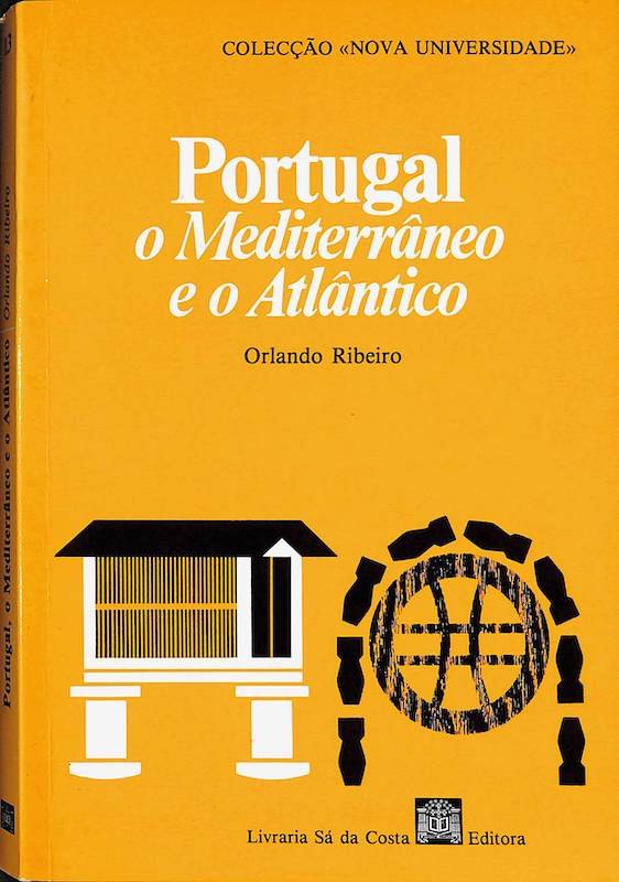Ribeiro, Orlando. Portugal o Mediterrâneo e o Atlântico, Livraria Sá da Costa editora, Lisboa, 1991